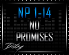{D No Promises