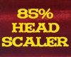 85% HEAD SCALER