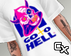 Go To Hell - TShirt