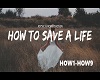 How To Save A Life