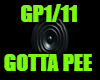GOTTA PEE