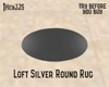 ! Loft Silver Round Rug