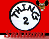 [S] Thing 2 ... Sign