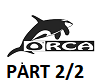 orca part  2/2