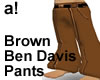 a!| Brown Ben Davis