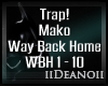 Mako - Way Back Home PT1