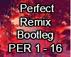 Perfect Remix Bootleg
