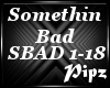 *P*Somethin Bad