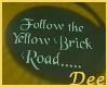 Follow Yellow Brick Road