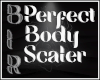 [BIR]Perfect Body Scaler