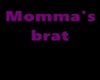 Momma's Brat headsign