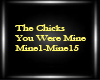The Chicks-You Were Mine