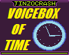 ! Voicebox of TIME lol !