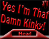 [M]Damn Kinky Head Sign