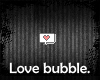 {PF} Love Bubble.