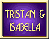 TRISTAN & ISABELLA