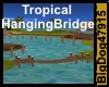 [BD]TropicalHangingBridg
