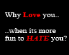 Why Love you..