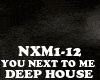 DEEP HOUSE-YOU NEXT TOME