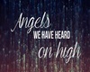 ANGELS WE HAVE HEARD