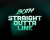 straight Outta Line-Both