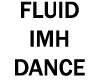 Fluid IMH Dance