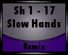 [xlS] Slow Hands [Rmx]