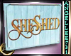 SHE SHED 3D SIGN