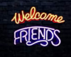 neon sign welcome friend