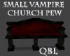 Small Vampire church Pew