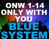 Blue System - Only With