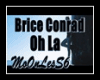 Brice Conrad - Oh La + D