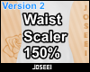 Waist Scaler 150%