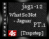 [4s] Jaguar ~Trap~ PT.1