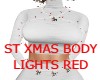 ST XMAS BODY LIGHTS REDL
