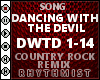 ! DANCING WITH THE DEVIL