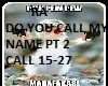 RA -Call My Name-  Pt 2