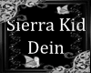 Dein / Sierra Kid 