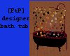 [FtP] designer bath tub