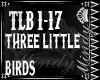 THREE LITTLE BIRDS