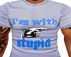 im with stupid t-shirt
