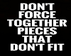 Don't Fit Don't Force