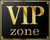 VIP Zone Sign