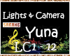 ;) Yuna Lights & Camera