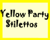 [BRM]Ylo Party Stilettos