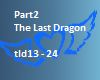 Part2 The Last Dragon
