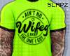 !!S Wifey Shirt Green