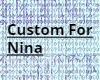 Custom For Nina