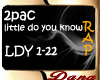 2pac little do you know