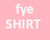 FYE Shirt M